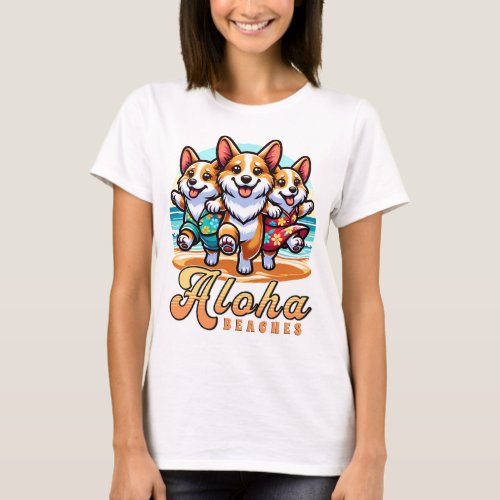 Funny Corgi Dogs Aloha Beaches Summer Vacation  T_Shirt