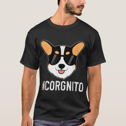 Funny Corgi Gift Incorgnito Pun Dog Lover Corgi Do T_Shirt