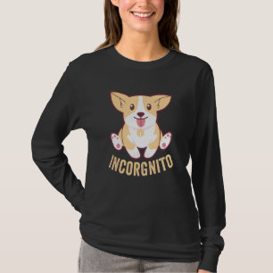 Funny Corgi Incorgnito Welsh Face Dog Pun T-Shirt