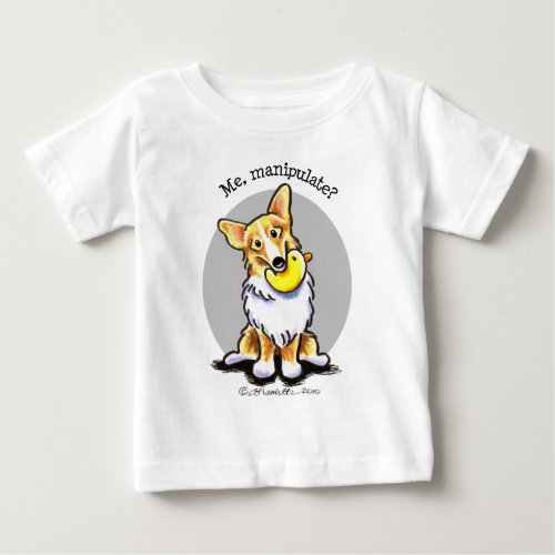 Funny Corgi Me Manipulate Baby T_Shirt