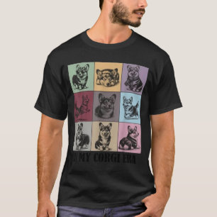 Funny Corgi Mom Quote In My Corgi Era Cool Dog Lov T-Shirt