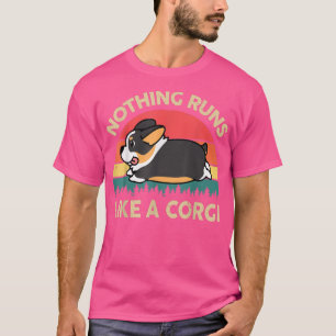 Funny Corgi Nothing Runs Like A Tri Corgi Gifts fo T-Shirt