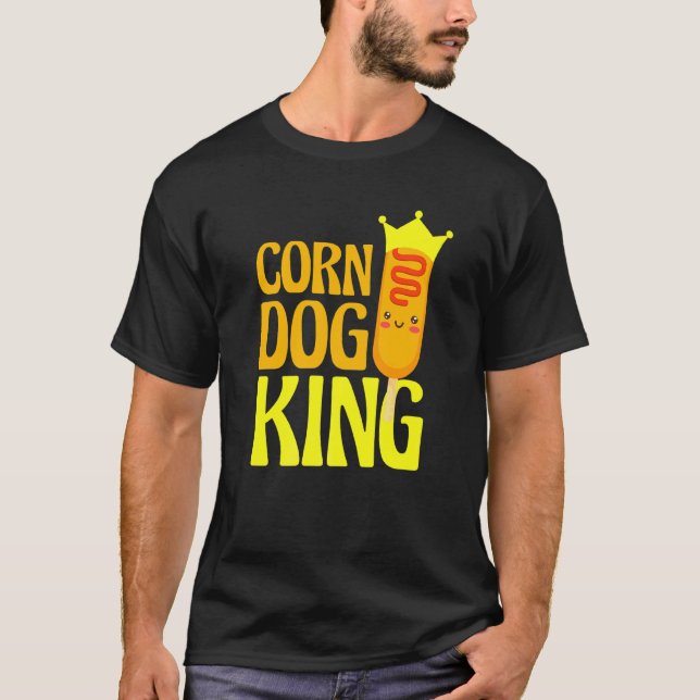 Funny Corn Dog King T-Shirt (Front)
