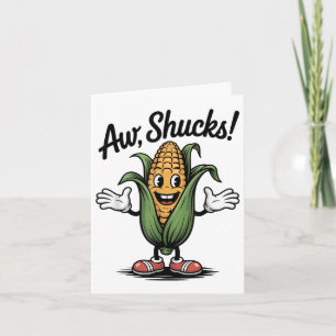 Funny Corn Quote Aw Shucks Cool Corn, Sweetcorn Fa Card