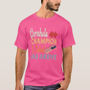Funny Cornhole Champion The Talent Has Arrived Ame T-Shirt