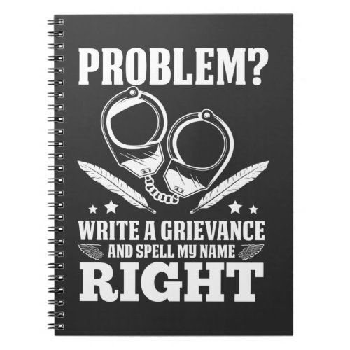 Funny Correctional Officer Grievance humor Notebook