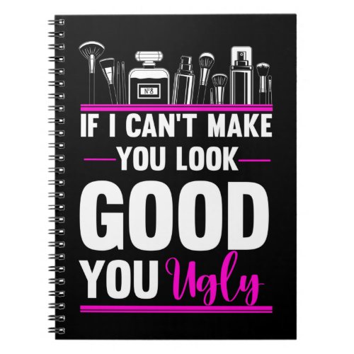 Funny Cosmetologist Beautician Make_up Notebook