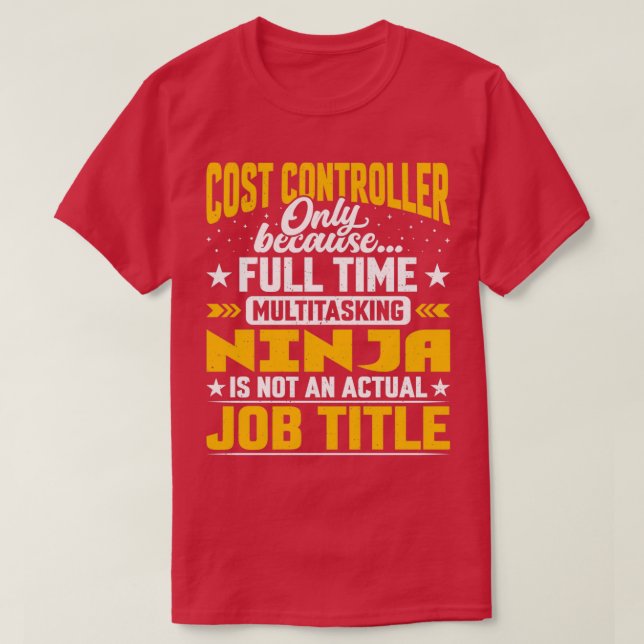 Funny Cost Controller Supervisor Job Title T-Shirt (Design Front)