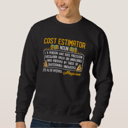 Funny Cost Estimator Job Definition Money Data Sweatshirt