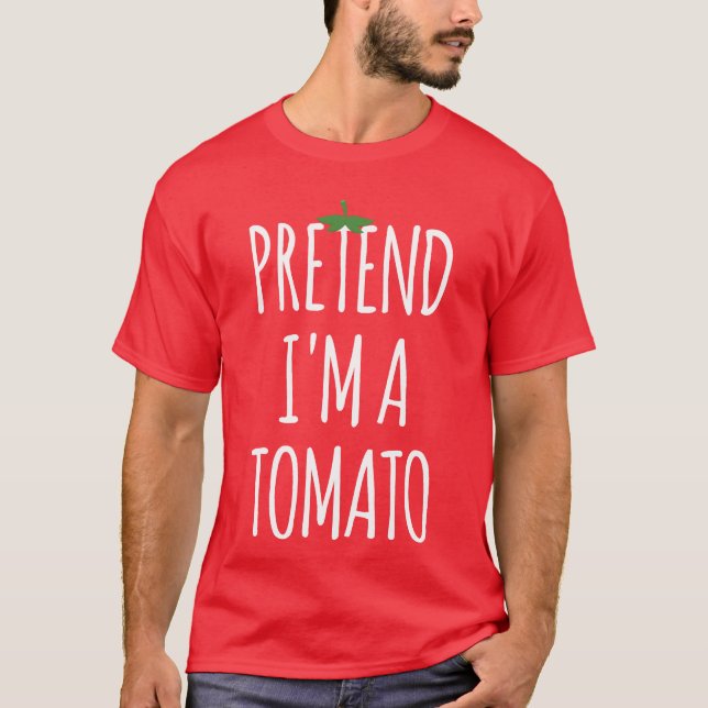 Funny Costume Halloween - Pretend I'm A Tomato T-Shirt (Front)