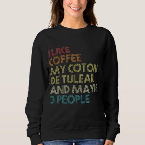 Funny Coton De Tulear Dog Owner Coffee Lovers Vint Sweatshirt