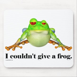 Funny Couldn't Give a Frog Cartoon Mouse Pad
