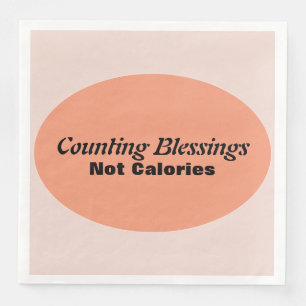 Funny Counting Blessings Not Calories Thankful Paper Dinner Napkins