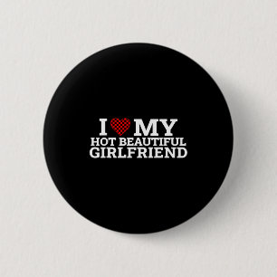 Funny Couple Matching I Love My Hot Beautiful Girl Button