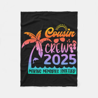 Funny Cousin Crew 2025 Summer Group Making Memorie Fleece Blanket