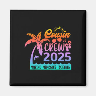 Funny Cousin Crew 2025 Summer Group Making Memorie Magnet