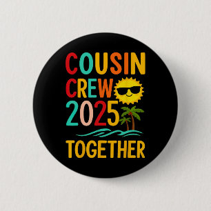Funny Cousin Crew 2025 Together Summer Button