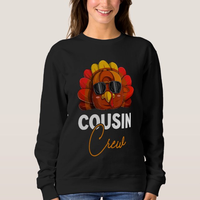 Funny Cousin Crew Turkey Shirt, Thanksgiving Famil Sweatshirt (Front)