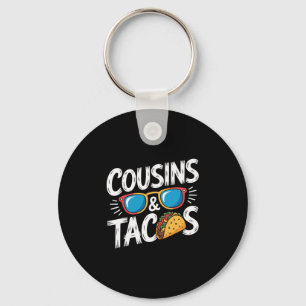 Funny Cousins And Tacos Cousin Vacation Keychain