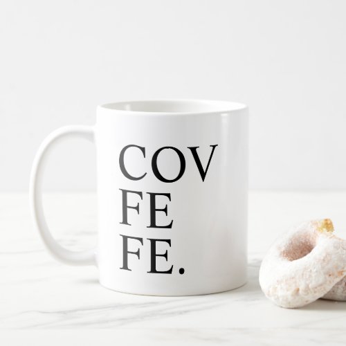 Funny Covfefe Coffee Mug Tea Cup
