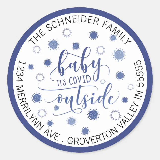 Funny COVID19 BABY ITS COVID OUTSIDE Address Classic Round Sticker