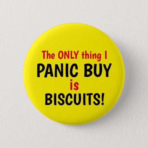 Funny Covid Panic Buy Biscuits Yellow Button