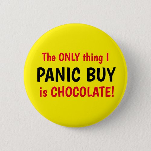 Funny Covid Panic Buy Chocolate Yellow Button