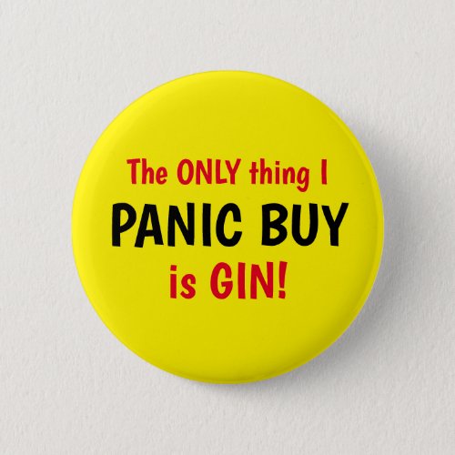 Funny Covid Panic Buy Gin Yellow Button