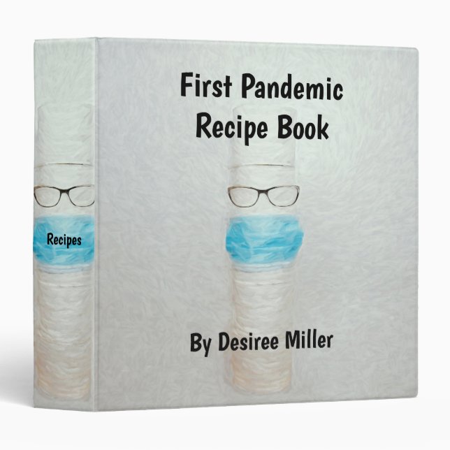 Funny Covid Toilet Paper First Pandemic Recipe 3 Ring Binder (Front/Spine)