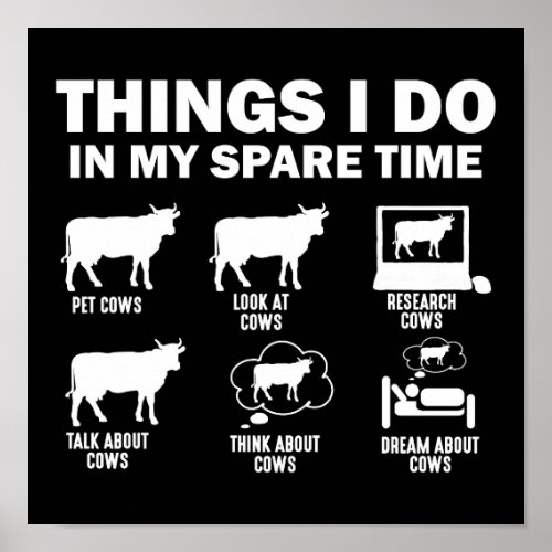 Funny Cow 6 Things I Do In My Spare Time Cows Poster