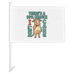 Funny Cow 99% Chance I Dont Care Vintage Graphic_1 Car Flag