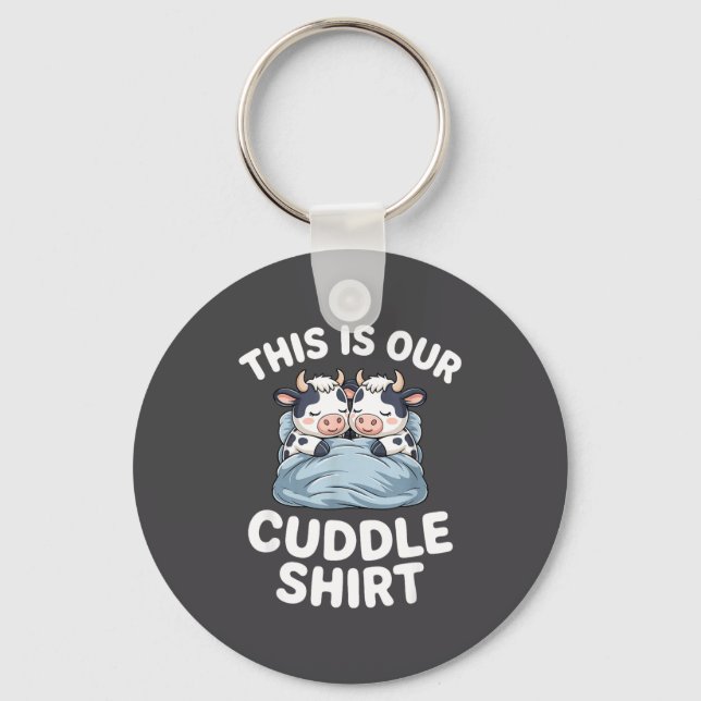Funny Cow Couple Idea This Is Our Cuddle  Keychain (Front)