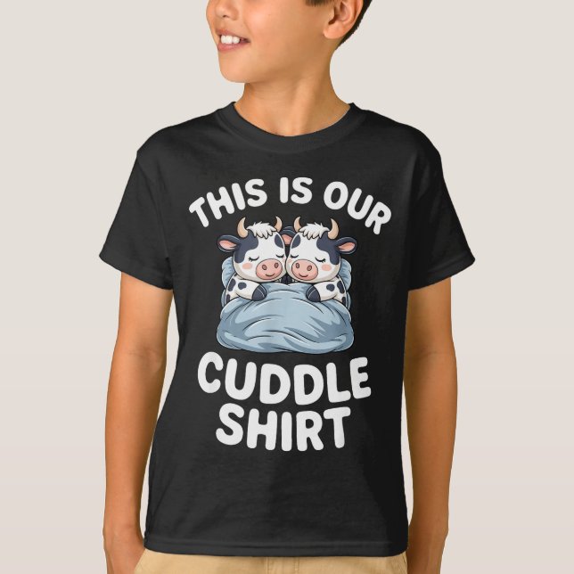 Funny Cow Couple Idea This Is Our Cuddle  T-Shirt (Front)
