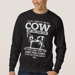 Funny Cow Farmer Cattle Farming Quotes Sweatshirt