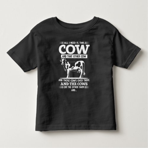 Funny Cow Farmer Cattle Farming Quotes Toddler T_shirt