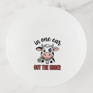 Funny Cow In One Ear Out The Udder Shirt Design_1 Trinket Tray