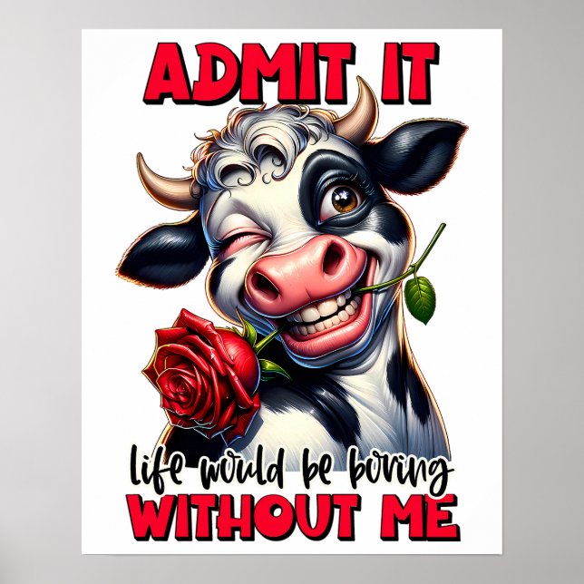 Funny Cow Quote Saying Witty Poster (Front)