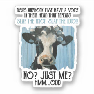 Funny Cow Slap The Idiot Just Me Sticker