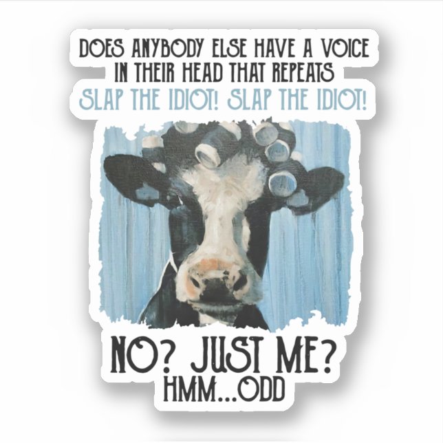 Funny Cow Slap The Idiot Just Me Sticker (Front)
