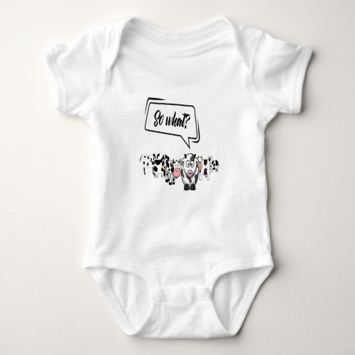 Funny Cow so what consequence joke Baby Bodysuit