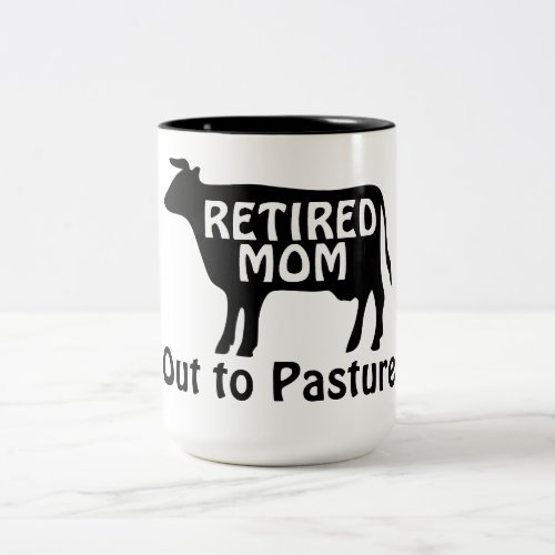 Funny Cow Theme Retired Mom Humor Out to Pasture Two_Tone Coffee Mug