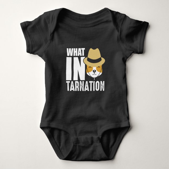 Funny Cowboy Dog What in Tarnation Baby Bodysuit (Front)