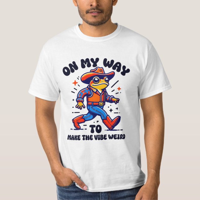 Funny Cowboy Frog "Make The Vibe Weird" T-Shirt (Front)