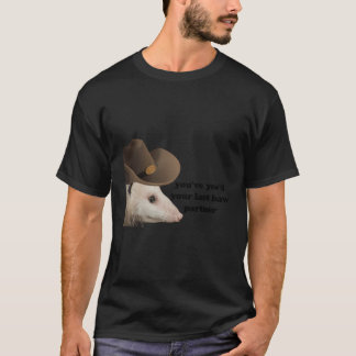 Funny Cowboy Possum Yeed Your Last Haw Partner Cow T-Shirt
