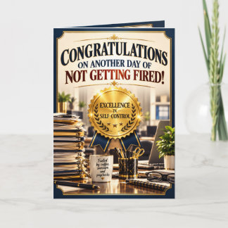 Funny Coworker Card–Congrats on Not Getting Fired Card