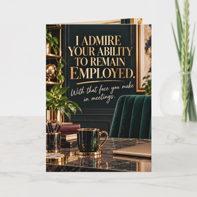 Funny Coworker Card – Still Employed Somehow (Front)
