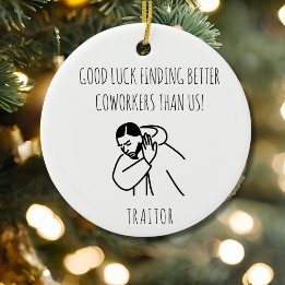 Funny Coworker Gift Meme Art Office Humor Ceramic Ornament