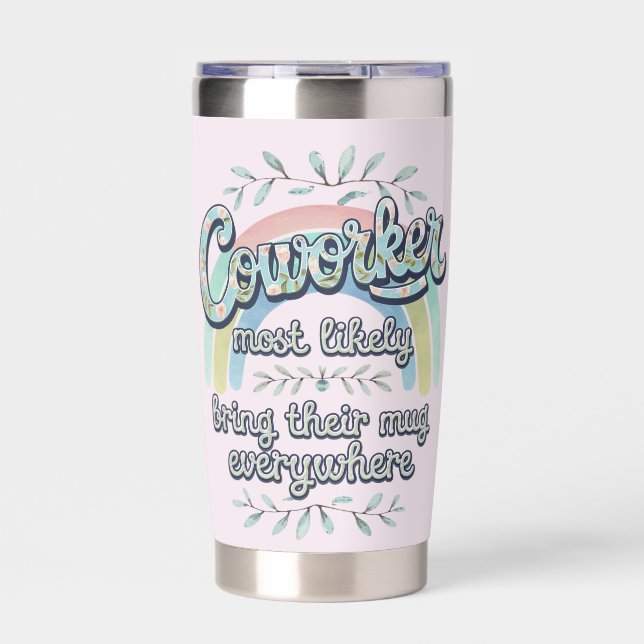Funny Coworker Gifts Most Likely To : Coffee Theme Insulated Tumbler (Front)