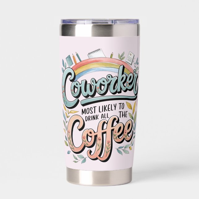 Funny Coworker Gifts Most Likely To : Coffee Theme Insulated Tumbler (Front)