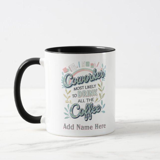 Funny Coworker Gifts Most Likely To : PERSONALIZED Mug (Left)